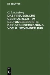 Book cover of Das Preußische Gesinderecht im Geltungsbereiche der Gesindeordnung vom 8. November 1810 (8th ed.) by C. Lindenberg