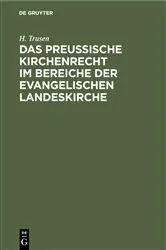 Book cover of Das preußische Kirchenrecht im Bereiche der evangelischen Landeskirche (2nd ed.) by Unknown