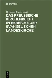 Book cover of Das Preußische Kirchenrecht im Bereiche der evangelischen Landeskirche by Hermann Trusen