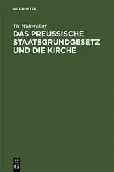 Book cover of Das Preußische Staatsgrundgesetz und die Kirche by Th. Woltersdorf