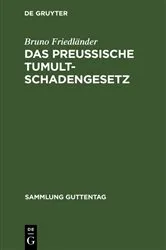 Book cover of Das preussische Tumultschadengesetz by Bruno Friedländer