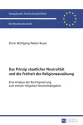 Book cover of Das Prinzip staatlicher Neutralitaet und die Freiheit der Religionsausuebung by Elmar Busse