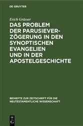 Book cover of Das Problem der Parusieverzögerung in den synoptischen Evangelien und in der Apostelgeschichte by Unknown