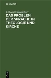 Book cover of Das Problem der Sprache in Theologie und Kirche by Wilhelm Schneemelcher