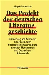 Book cover of Das Projekt der deutschen Literaturgeschichte by JÃ¼rgen Fohrmann