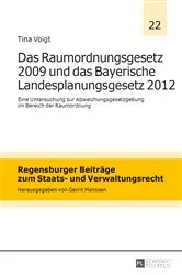 Book cover of Das Raumordnungsgesetz 2009 und das Bayerische Landesplanungsgesetz 2012 by Unknown