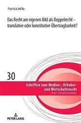 Book cover of Das Recht am eigenen Bild als Doppelrecht by Georgios Gounalakis
