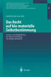 Book cover of Das Recht auf bio-materielle Selbstbestimmung by Christian Halasz
