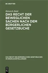 Book cover of Das Recht der beweglichen Sachen nach dem bürgerlichen Gesetzbuche by Unknown