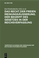 Book cover of Das Recht der freien Meinungsäusserung. Der Begriff des Gesetzes in der Reichsverfassung by Karl Rothenbücher
