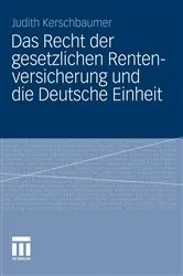 Book cover of Das Recht der gesetzlichen Rentenversicherung und die Deutsche Einheit by Judith Kerschbaumer