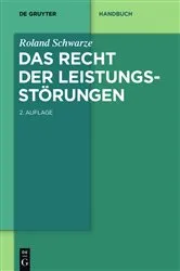 Book cover of Das Recht der Leistungsstörungen (2nd ed.) by Roland Schwarze