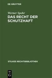 Book cover of Das Recht der Schutzhaft by Werner Spohr