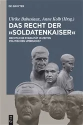 Book cover of Das Recht der 'Soldatenkaiser' by Ulrike Babusiaux