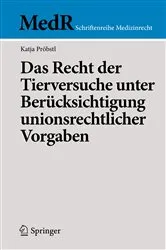 Book cover of Das Recht der Tierversuche unter Berücksichtigung unionsrechtlicher Vorgaben by Katja Pröbstl