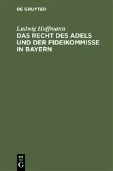 Book cover of Das Recht des Adels und der Fideikommisse in Bayern by Unknown