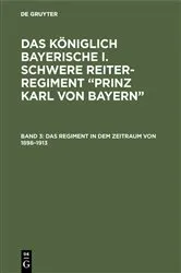 Book cover of Das Regiment in dem Zeitraum von 1898–1913 by Theodor von Pfetten-Arnbach