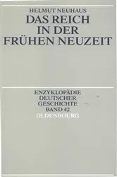 Book cover of Das Reich in der Frühen Neuzeit (2nd ed.) by Helmut Neuhaus