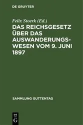 Book cover of Das Reichsgesetz über das Auswanderungswesen vom 9. Juni 1897 by Unknown