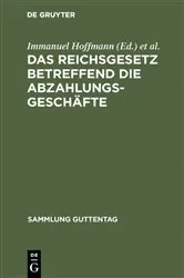 Book cover of Das Reichsgesetz betreffend die Abzahlungsgeschäfte (3rd ed.) by Immanuel Hoffmann