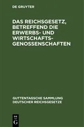 Book cover of Das Reichsgesetz, betreffend die Erwerbs- und Wirtschaftsgenossenschaften (11th ed.) by Rudolf Parisius