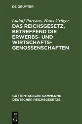 Book cover of Das Reichsgesetz, betreffend die Erwerbs- und Wirtschaftsgenossenschaften (18th ed.) by Ludolf Parisius
