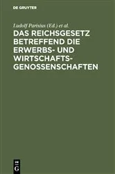 Book cover of Das Reichsgesetz betreffend die Erwerbs- und Wirtschaftsgenossenschaften (8th ed.) by Unknown