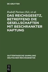 Book cover of Das Reichsgesetz, betreffend die Gesellschaften mit beschrankter Haftung (6th ed.) by Unknown