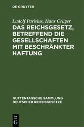 Book cover of Das Reichsgesetz, betreffend die Gesellschaften mit beschränkter Haftung (8th ed.) by Ludolf Parisius