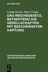 Book cover of Das Reichsgesetz, betreffend die Gesellschaften mit beschränkter Haftung (9th ed.) by Ludolf Parius