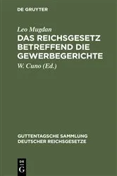 Book cover of Das Reichsgesetz betreffend die Gewerbegerichte (4th ed.) by Unknown