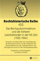 Book cover of Das Reichsjustizministerium und die hoeheren Justizbehoerden in der NS-Zeit (1935–1944) by Werner Schubert