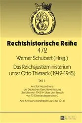 Book cover of Das Reichsjustizministerium unter Otto Thierack (1942–1945) by Werner Schubert