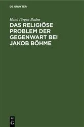 Book cover of Das religiöse Problem der Gegenwart bei Jakob Böhme by Hans Jürgen Baden