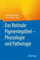 Book cover of Das Retinale Pigmentepithel – Physiologie und Pathologie by Alexa Karina Klettner
