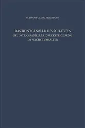 Book cover of Das Röntgenbild des Schädels bei Intrakranieller Drucksteigerung im Wachstumsalter by W. Tönnis