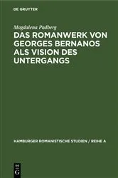 Book cover of Das Romanwerk von Georges Bernanos als Vision des Untergangs by Magdalena Padberg