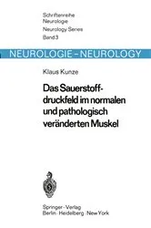 Book cover of Das Sauerstoffdruckfeld im normalen und pathologisch veränderten Muskel by K. Kunze