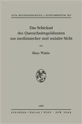 Book cover of Das Schicksal des Querschnittsgelähmten aus medizinischer und sozialer Sicht by Hans Wahle