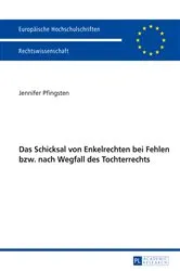 Book cover of Das Schicksal von Enkelrechten bei Fehlen bzw. nach Wegfall des Enkelrechts by Jennifer Pfingsten