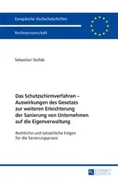 Book cover of Das Schutzschirmverfahren – Auswirkungen des Gesetzes zur weiteren Erleichterung der Sanierung von Unternehmen auf die Eigenverwaltung by Unknown