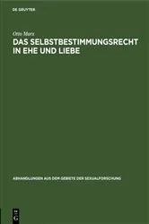 Book cover of Das Selbstbestimmungsrecht in Ehe und Liebe by Otto Marx