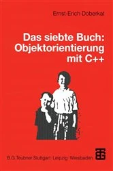 Book cover of Das siebte Buch: Objektorientierung mit C++ by Ernst-Erich Doberkat
