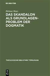 Book cover of Das Skandalon als Grundlagenproblem der Dogmatik by Helmut Bintz