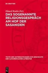 Book cover of Das sogenannte Religionsgespräch am Hof der Sasaniden by Eduard Bratke