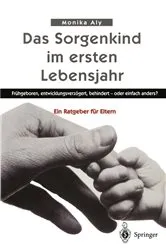 Book cover of Das Sorgenkind im ersten Lebensjahr by Monika Aly