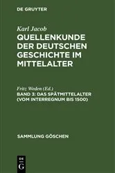 Book cover of Das Spätmittelalter (vom Interregnum bis 1500) by Fritz Weden