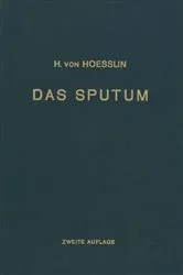 Book cover of Das Sputum (2nd ed.) by Heinrich von Hoesslin