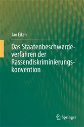 Book cover of Das Staatenbeschwerdeverfahren der Rassendiskriminierungskonvention by Jan Eiken