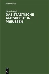 Book cover of Das städtische Amtsrecht in Preußen by Unknown